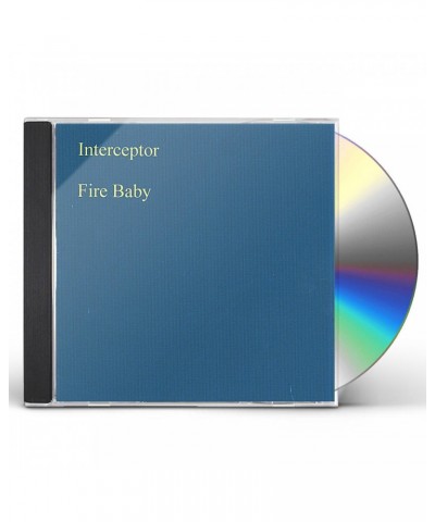 Interceptor FIRE BABY CD $4.82 CD