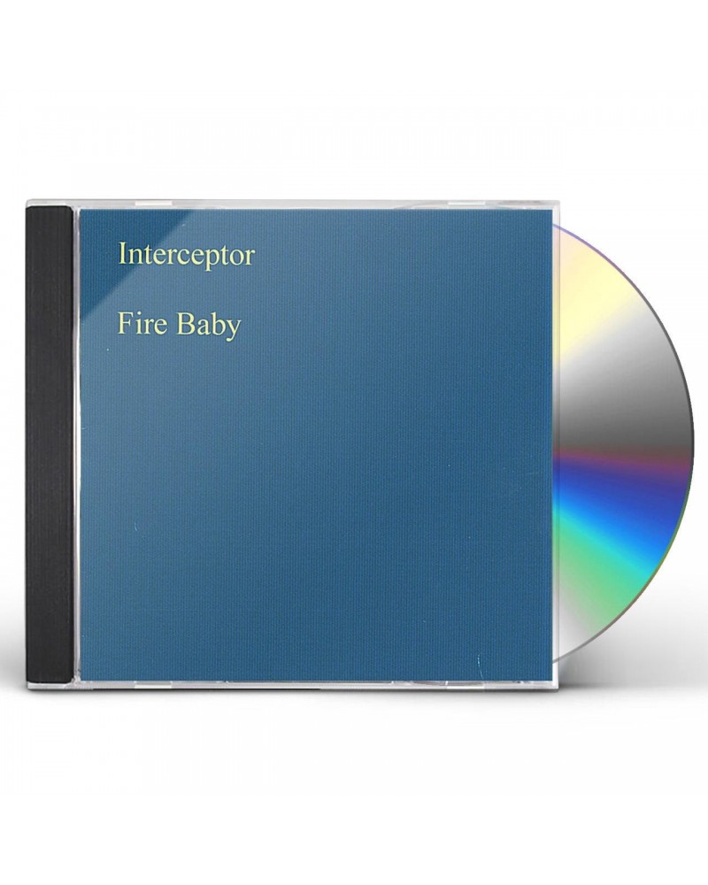 Interceptor FIRE BABY CD $4.82 CD