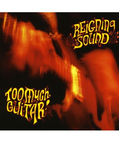 Reigning Sound TOO MUCH GUITAR CD $5.44 CD