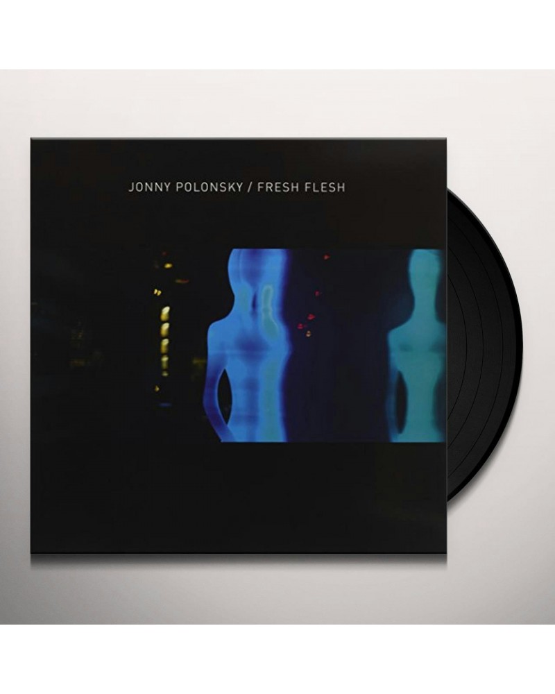 Jonny Polonsky Fresh Flesh Vinyl Record $6.97 Vinyl