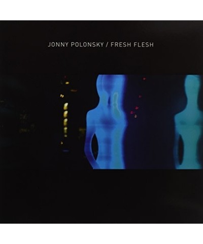 Jonny Polonsky Fresh Flesh Vinyl Record $6.97 Vinyl