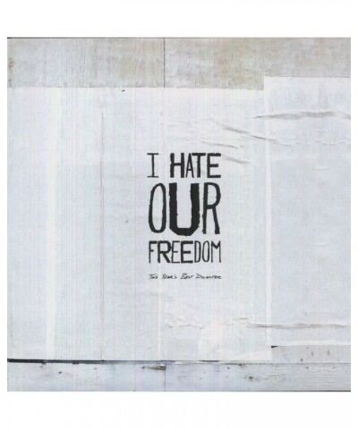 I Hate Our Freedom This Year's Best Disaster Vinyl Record $7.44 Vinyl