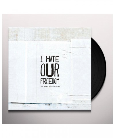 I Hate Our Freedom This Year's Best Disaster Vinyl Record $7.44 Vinyl