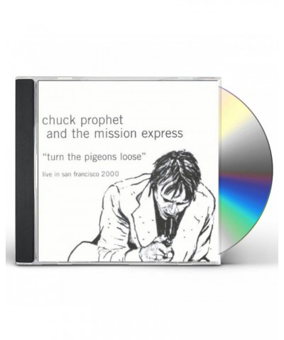 Chuck Prophet TURN THE PIGEONS LOOSE CD $7.09 CD