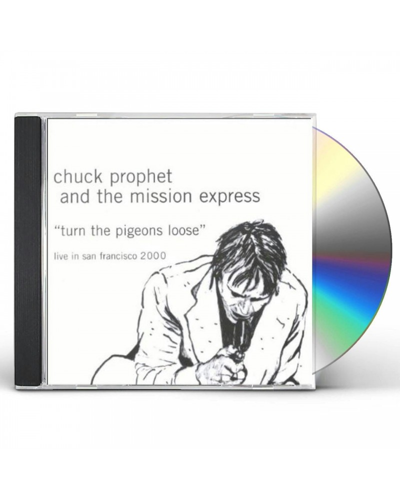 Chuck Prophet TURN THE PIGEONS LOOSE CD $7.09 CD