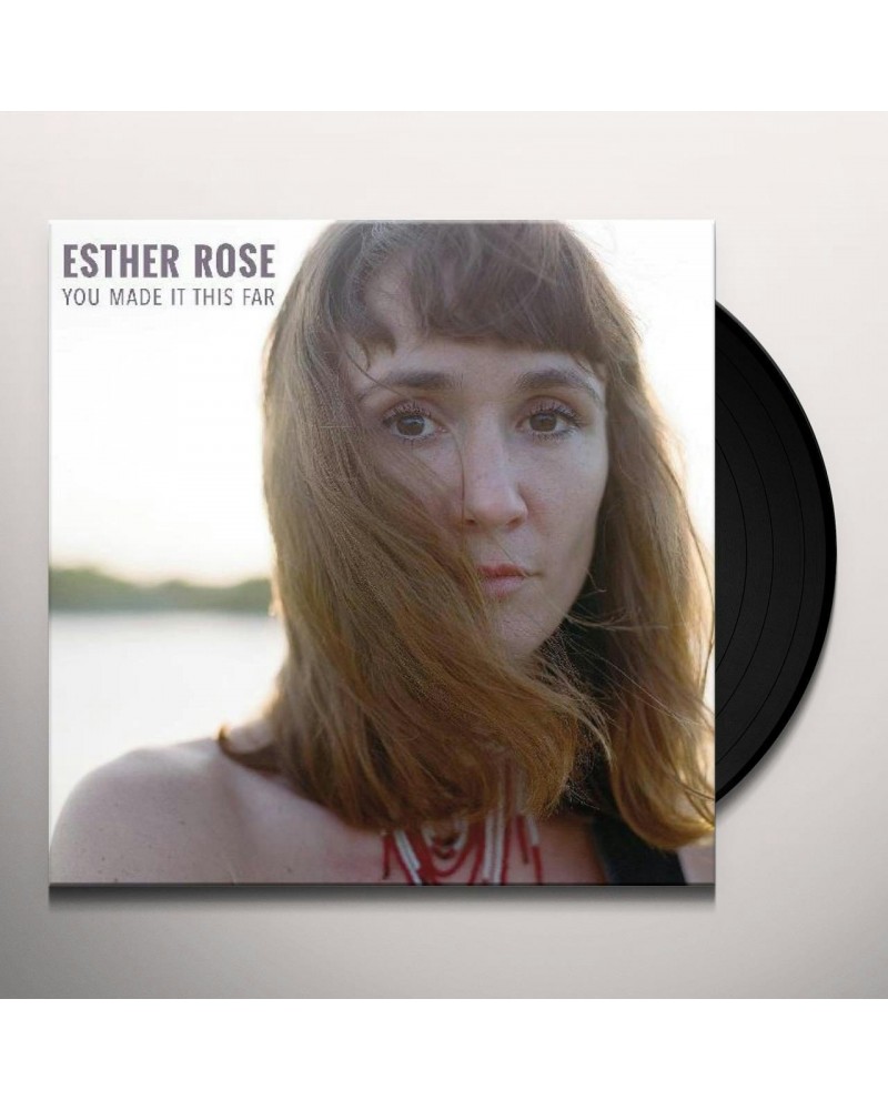 Esther Rose You Made It This Far Vinyl Record $5.53 Vinyl