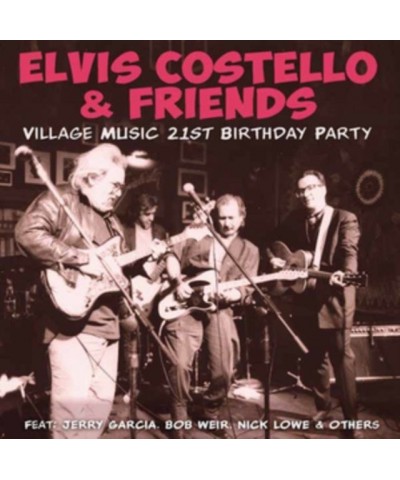 Elvis Costello & Friends CD - Village Music 21st Birthday Party $10.99 CD