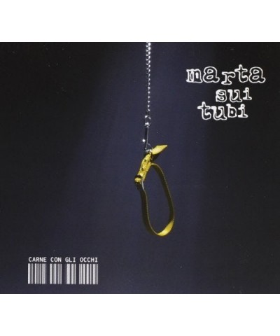 Marta Sui Tubi CARNE CON GLI OCCHI CD $10.70 CD