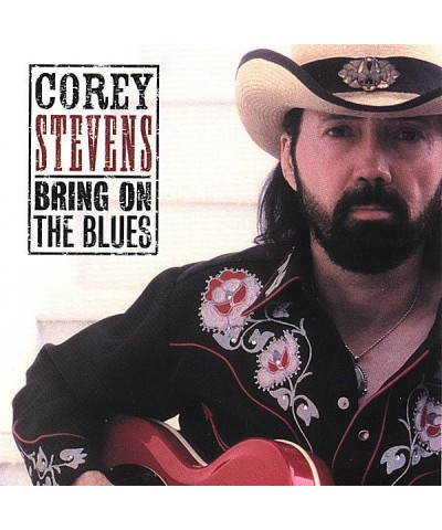 Corey Stevens BRING ON THE BLUES CD $9.20 CD