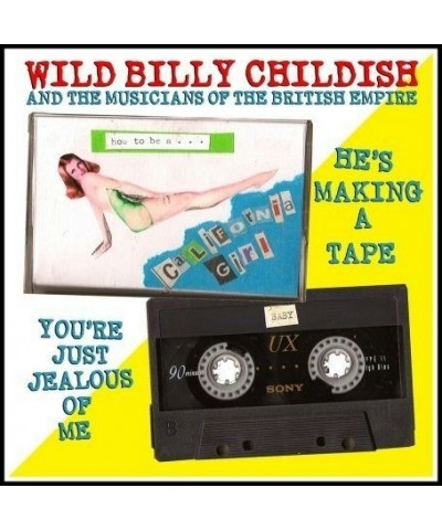 Wild Billy Childish & The Musicians Of The British Empire HE'S MAKING A TAPE / YOU'RE JUST JEALOUS Vinyl Record $4.85 Vinyl