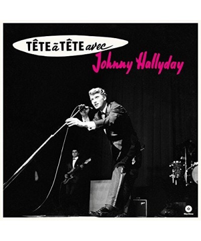 Johnny Hallyday TETE A TETE AVEC JOHNNY HALLYDAY + 4 BONUS TRACKS Vinyl Record $6.12 Vinyl