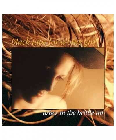 Black Tape For A Blue Girl ASHES IN THE BRITTLE AIR CD $7.21 CD