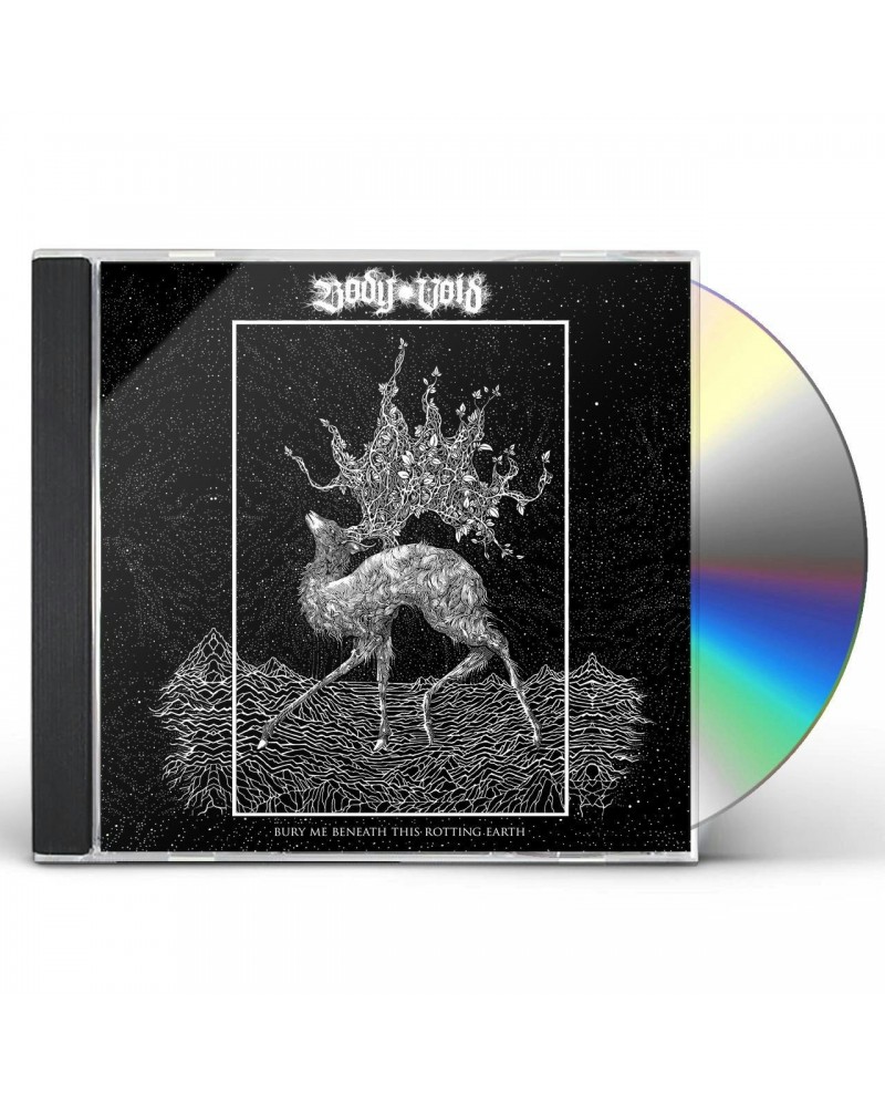 Body Void BURY ME BENEATH THIS ROTTING EARTH CD $5.55 CD