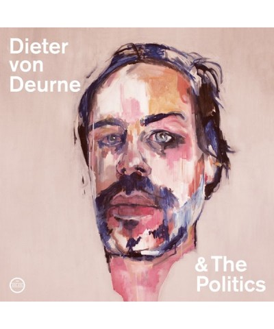 Dieter von Deurne and the Politics DIETER VON DEURNE & THE POLITICS CD $7.52 CD