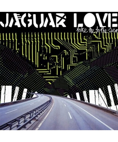 Jaguar Love TAKE ME TO THE SEA CD $13.87 CD