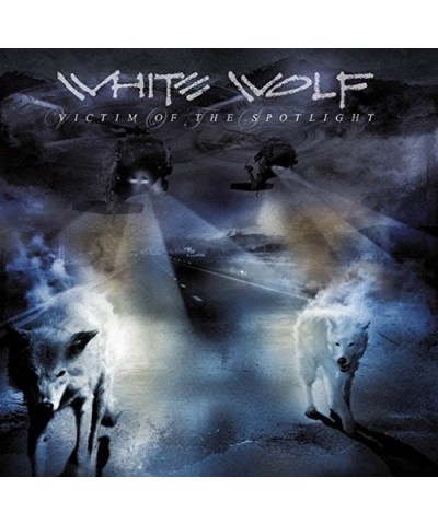 White Wolf VICTIM OF THE SPOTLIGHT CD $8.69 CD