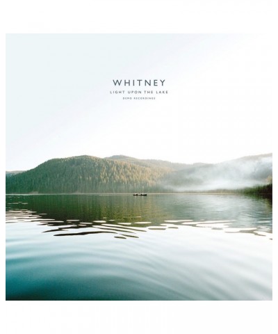 Whitney LIGHT UPON THE LAKE: DEMO RECORDINGS Vinyl Record $7.77 Vinyl