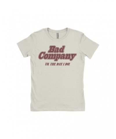 Bad Company Ladies' Boyfriend T-Shirt | Til The Day I Die Shirt $8.48 Shirts