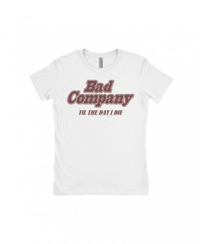 Bad Company Ladies' Boyfriend T-Shirt | Til The Day I Die Shirt $8.48 Shirts