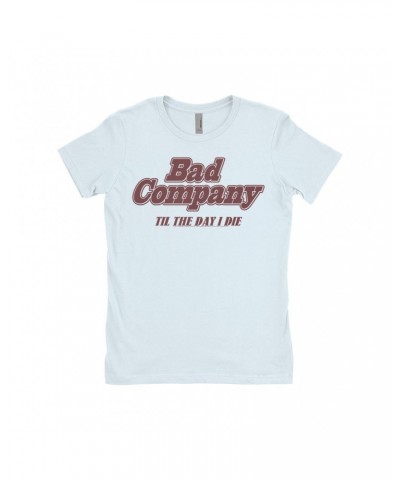 Bad Company Ladies' Boyfriend T-Shirt | Til The Day I Die Shirt $8.48 Shirts