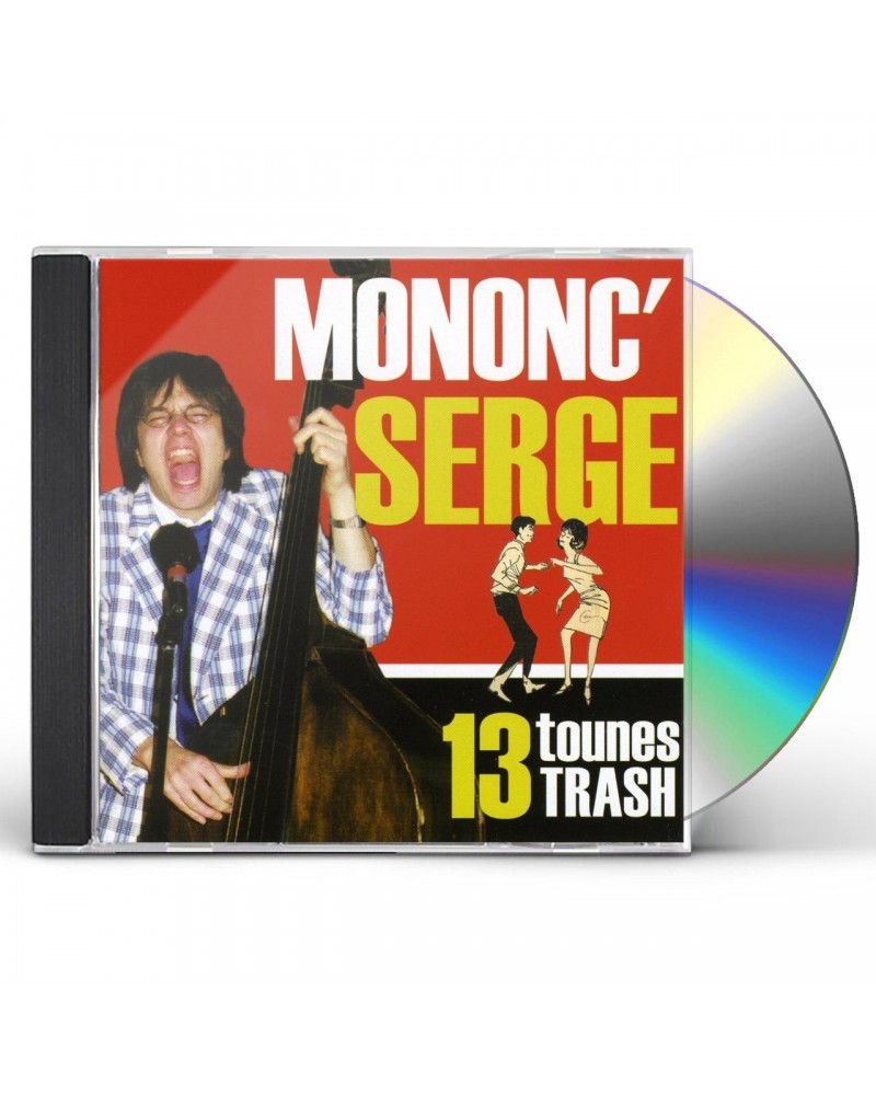 Mononc' Serge 13 TOUNES TRASH CD $6.52 CD