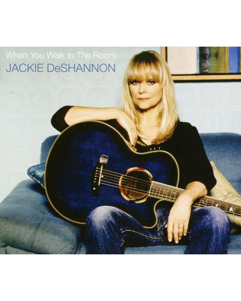 Jackie DeShannon WHEN YOU WALK IN THE ROOM CD $5.40 CD