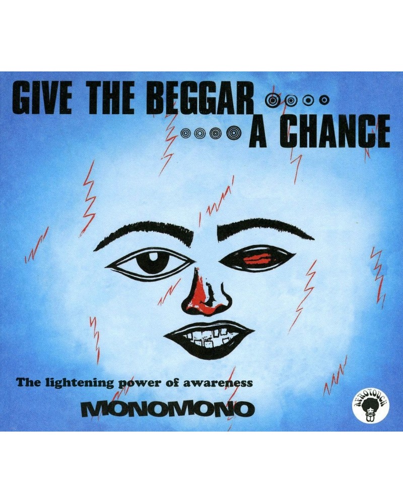 Monomono GIVE THE BEGGAR A CHANCE CD $5.06 CD