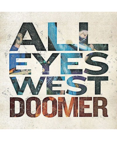 All Eyes West LP - Doomer (Vinyl) $9.99 Vinyl