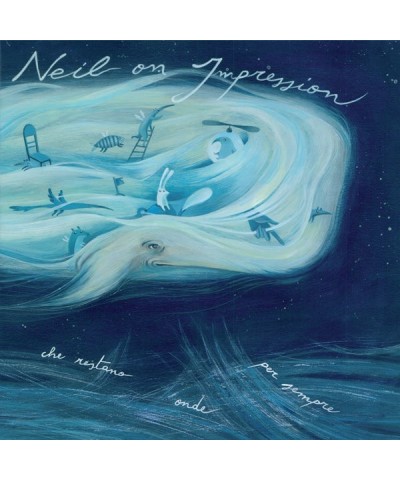 Neil on Impression L'oceano Delle Onde Che Restano Onde Per Vinyl Record $11.52 Vinyl