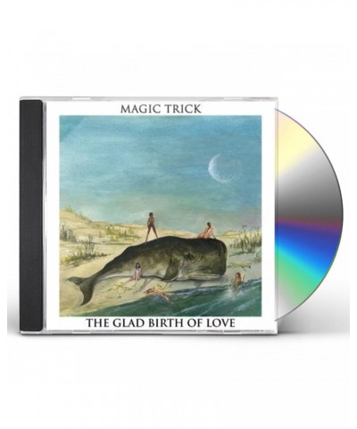 Magic Trick GLAD BIRTH OF LOVE CD $4.40 CD