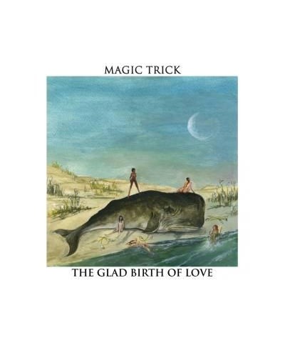 Magic Trick GLAD BIRTH OF LOVE CD $4.40 CD