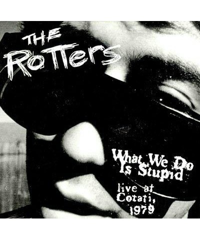 The Rotters WHAT WE DO IS STUPID Vinyl Record $4.35 Vinyl