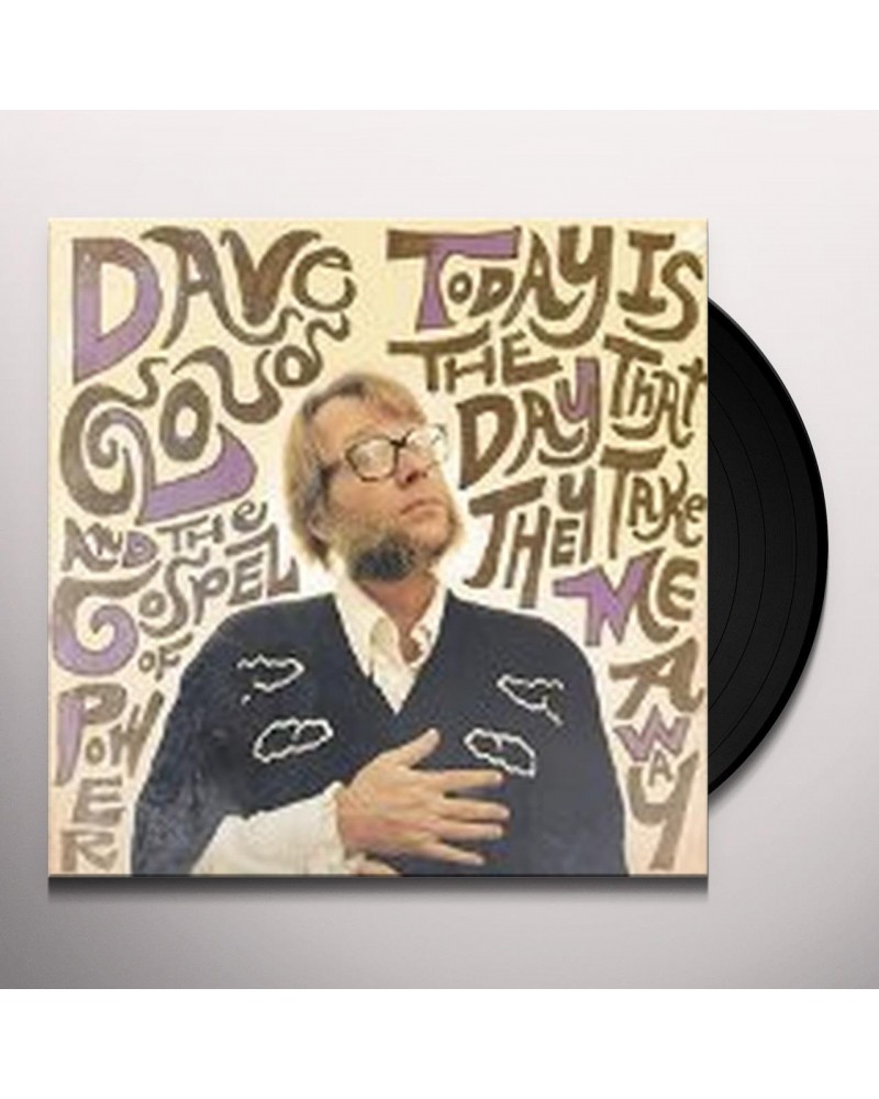 Dave Cloud & The Gospel Of Power Today Is The Day That They Take Me Away Vinyl Record $8.05 Vinyl