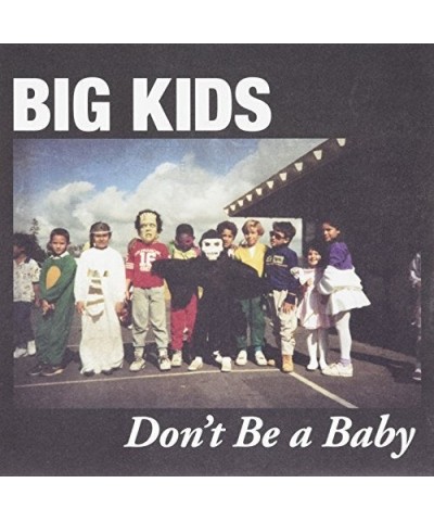 Big Kids Don't Be a Baby Vinyl Record $3.98 Vinyl