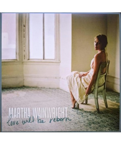 Martha Wainwright Love Will Be Reborn Vinyl Record $9.97 Vinyl