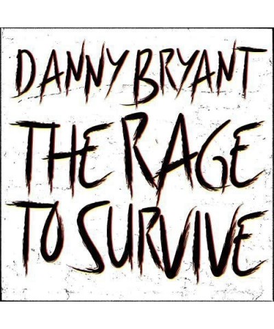 Danny Bryant RAGE TO SURVIVE CD $6.97 CD