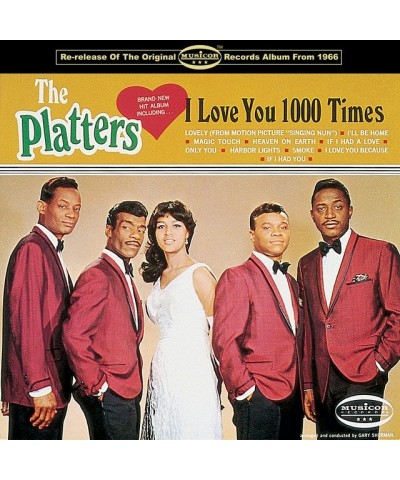 The Platters I LOVE YOU 1000 TIMES CD $5.85 CD